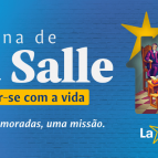 Semana de La Salle 2026 reflete as moradas da missão