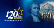 120 anos da presença lassalista no Brasil