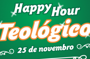 Happy Hour Teológico acontece esse mês